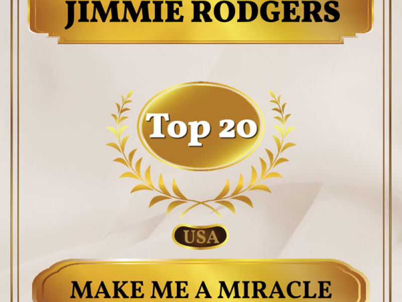 Make Me a Miracle (Billboard Hot 100 - No 16) (Single)
