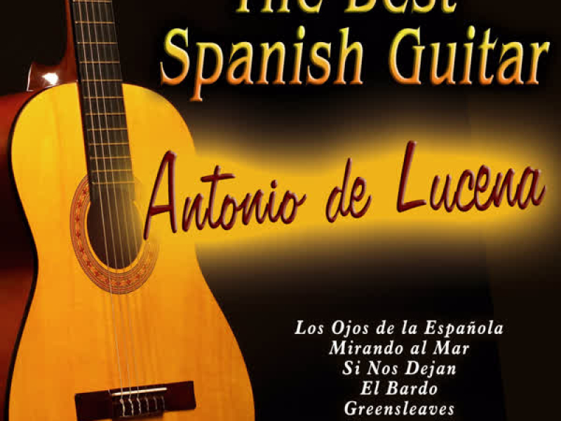 Antonio De Lucena the Best Spanish Guitar