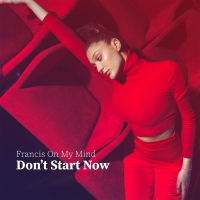 Don't Start Now (Single)