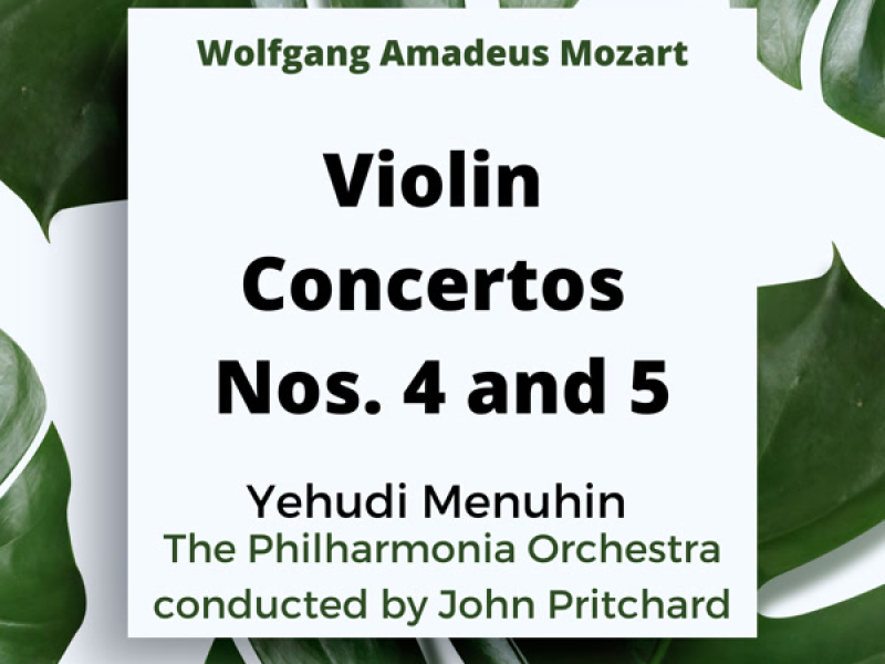 Mozart: Violin Concertos Nos. 4 and 5