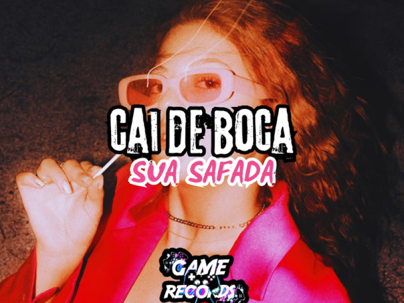 Cai de Boca Sua Safada (Single)