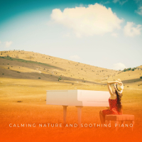 Calming Nature And Soothing Piano (Single)