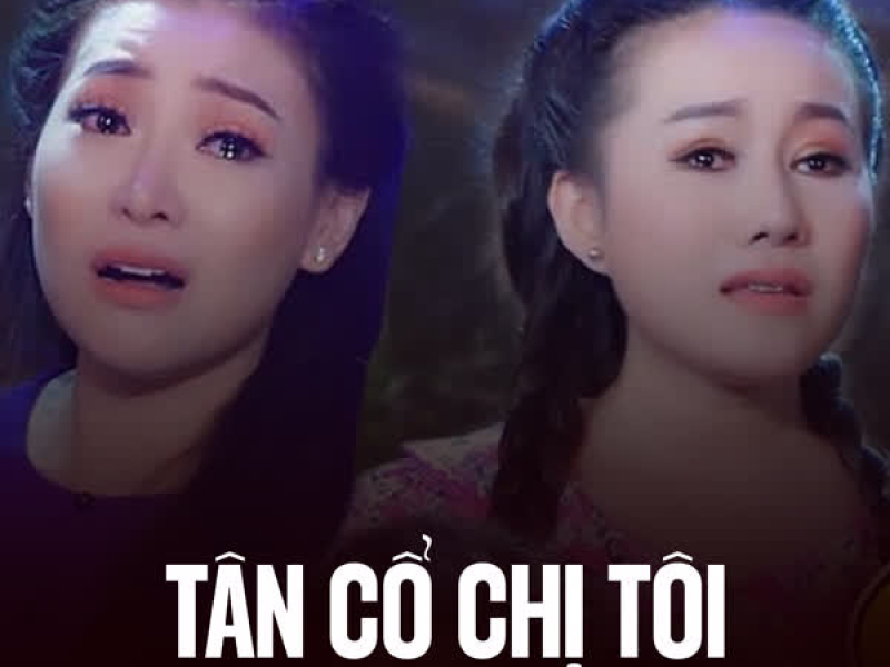 Tân Cổ Chị Tôi (Single)