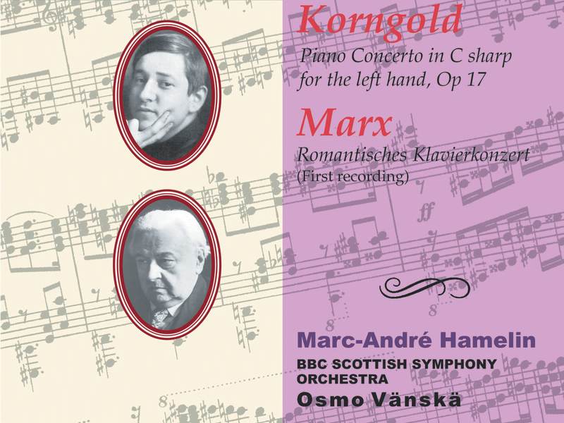 Korngold & Marx: Piano Concertos (Hyperion Romantic Piano Concerto 18)