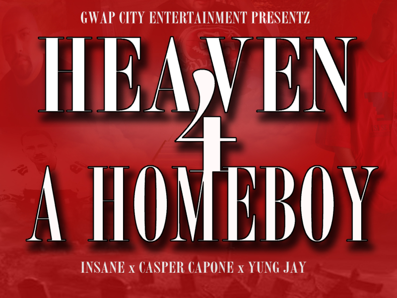 Heaven 4 a Homeboy (feat. Insane & Yung Jay)