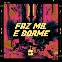 Faz Mil e Dorme (Single)