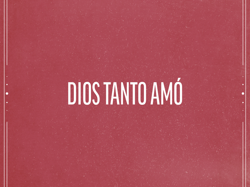 Dios Tanto Amó (Single)