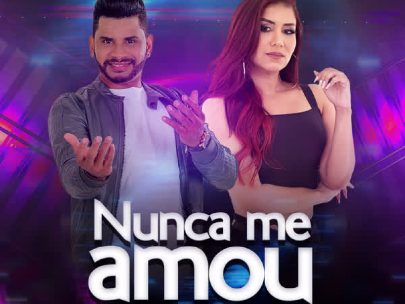 Nunca Me Amou (Single)