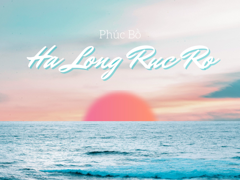 Hạ Long Rực Rỡ (Single)