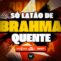 SÓ LATÃO DE BRAHMA QUENTE (Single)