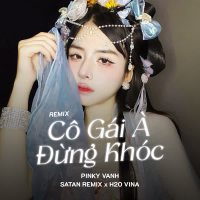 Cô Gái À Đừng Khóc (Remix) (Single)