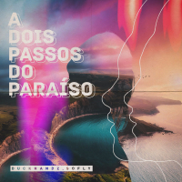 A Dois Passos do Paráiso (Single)