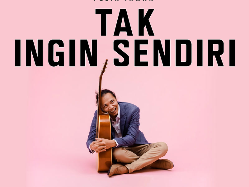 Tak Ingin Sendiri (Single)