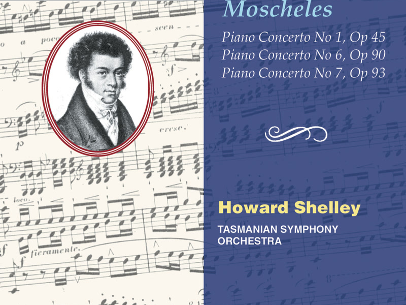 Moscheles: Piano Concertos Nos. 1, 6 & 7 (Hyperion Romantic Piano Concerto 32)