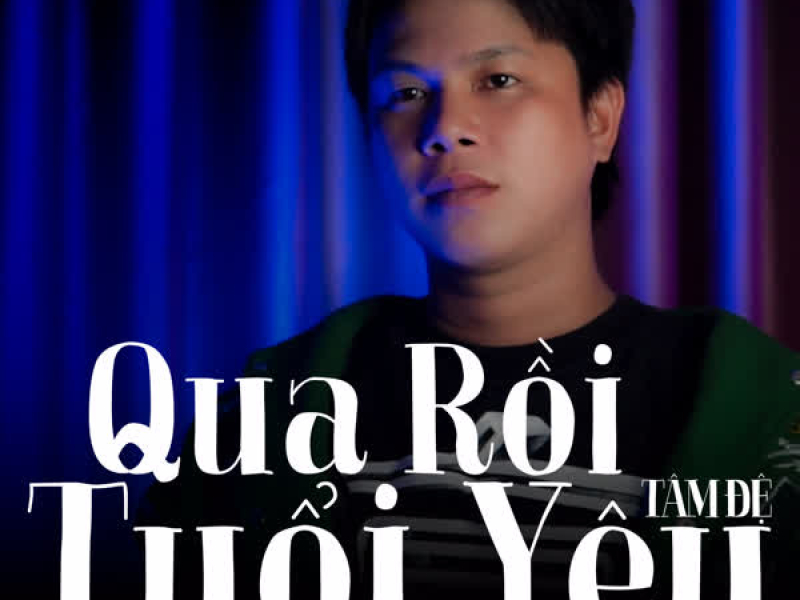 Qua Rồi Tuổi Yêu (Single)
