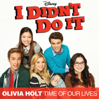 Time Of Our Lives (Main Title Theme) (Music From The TV Series “I Didn’t Do It”) (Single)