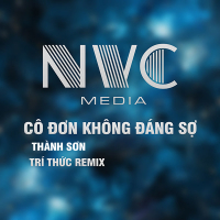Cô Đơn Không Đáng Sợ (Trí Thức Remix)