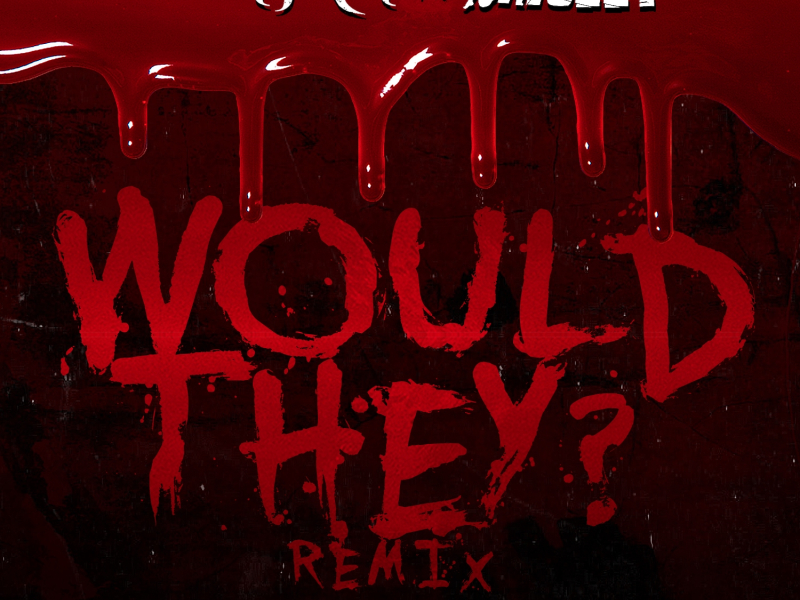 Would They? (feat. Mozzy) [Remix]