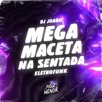 Mega Maceta Na Sentada (Eletrofunk) (Single)