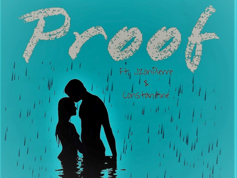 Proof (feat. JzonPierre & Constantine)