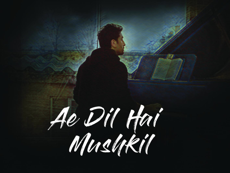 Ae Dil Hai Mushkil (Lofi Flip) (Single)