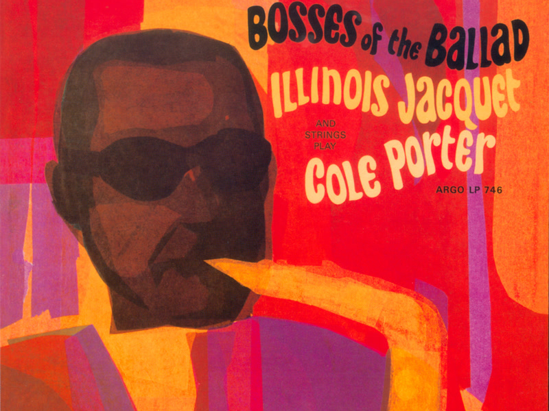 Bosses Of The Ballad: Illinois Jacquet Plays Cole Porter