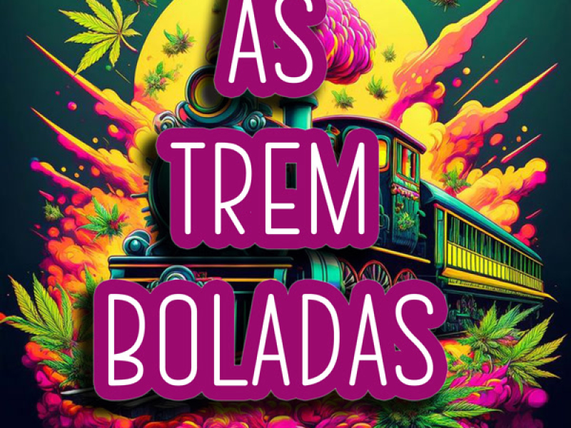 AS TREM BOLADAS (Single)