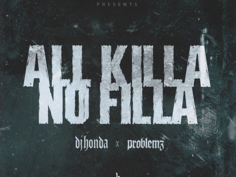 ALL KILLA/NO FILLA