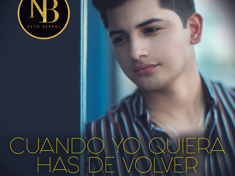 Cuando Yo Quiera Has De Volver (Single)