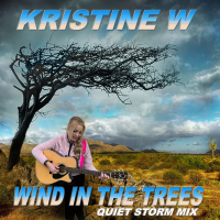 Wind in the Trees (Quiet Storm Mix)
