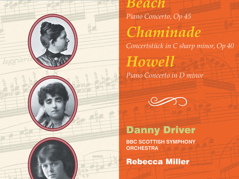 Beach, Chaminade & Howell: Piano Concertos (Hyperion Romantic Piano Concerto 70)