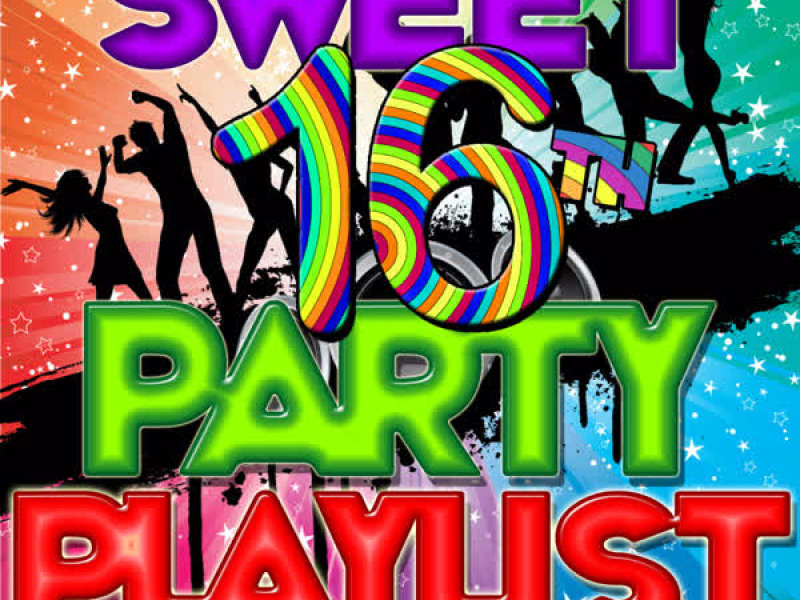 Sweet 16th Party Playlist