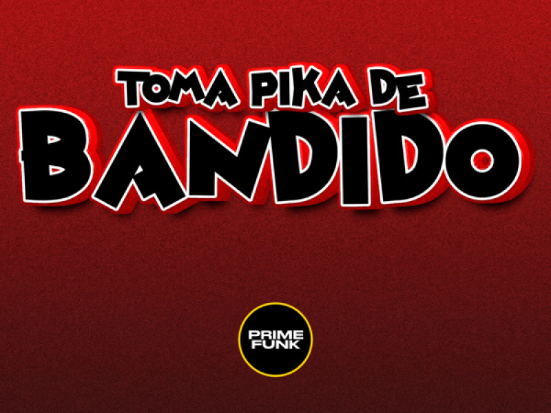 Toma Pika De Bandido (Single)