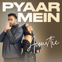 Pyaar Mein (Acoustic) (Single)