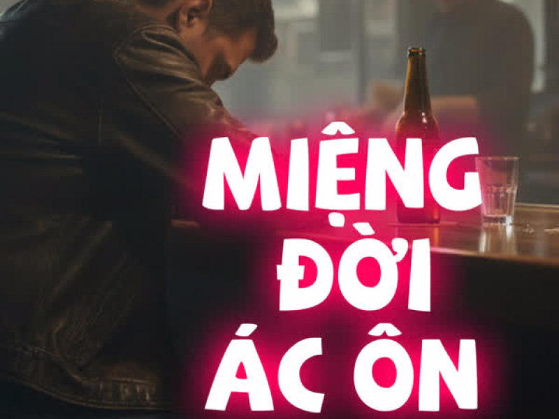 Miệng Đời Ác Ôn (Single)