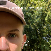 You're Just Not Her (Iaco Remix) (Single)