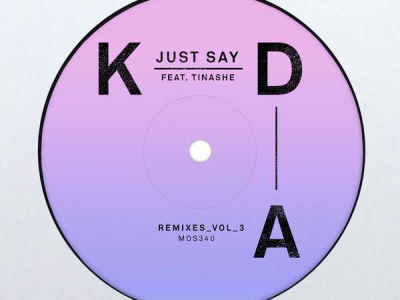 Just Say (Remixes, Vol. 3) (EP)