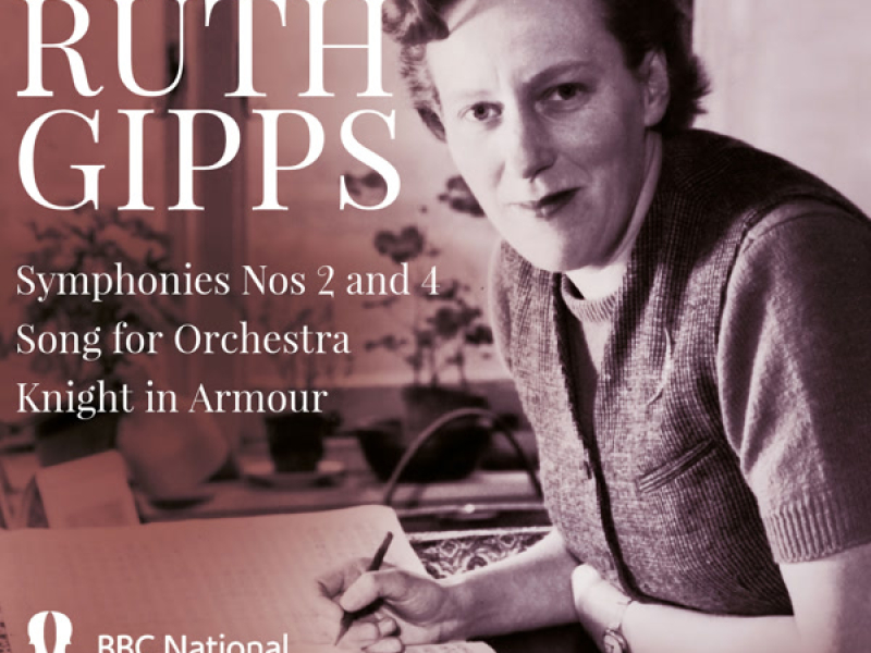 Gipps: Symphonies Nos. 2 & 4, Song for Orchestra & Knight in Armour