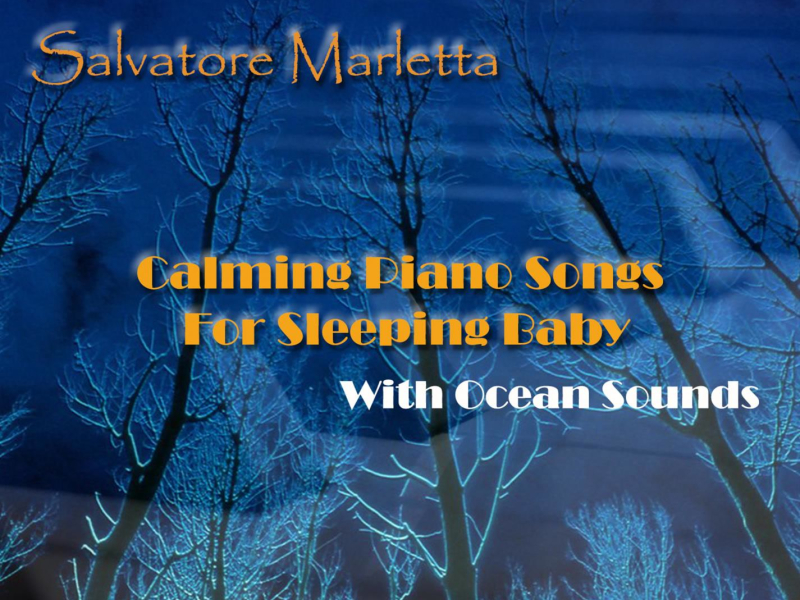 Calming Piano Songs For Sleeping Baby With Ocean Sounds (Single)