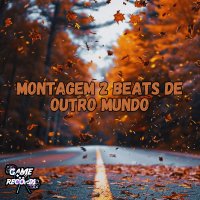 Montagem, 2 Beats De Outro Mundo (Single)