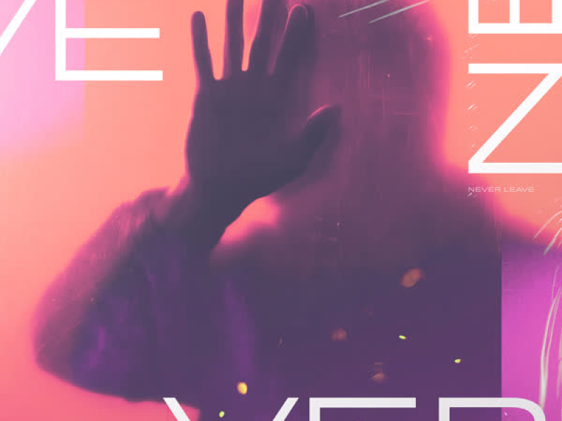 Never Leave (Single)