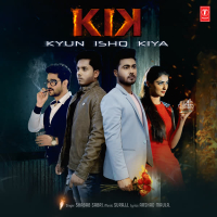 Kik - Kyun Ishq Kiya (Single)