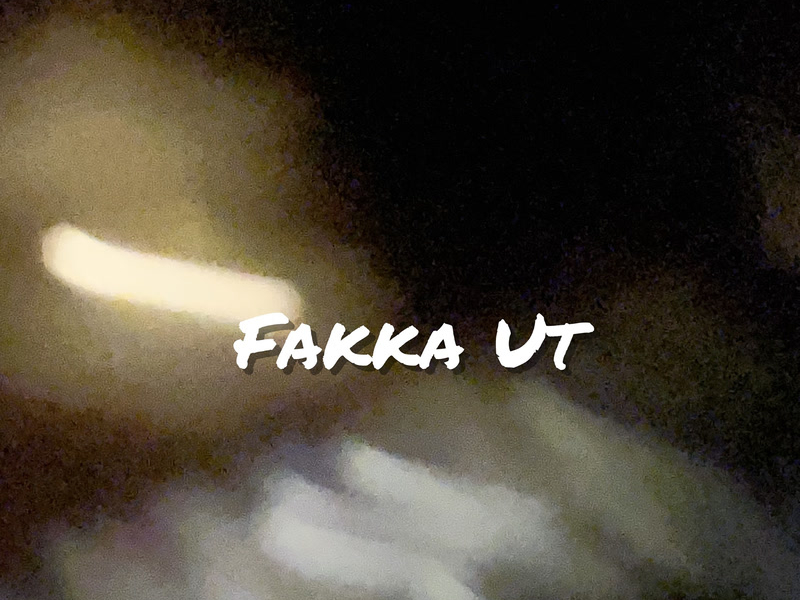 Fakka Ut (Single)