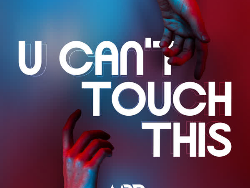 U Can't Touch This (MBP Version) (Single)