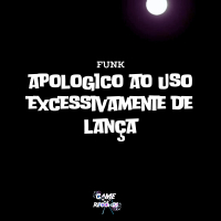Funk Apologico ao Uso Excessivamente de Lança (Single)