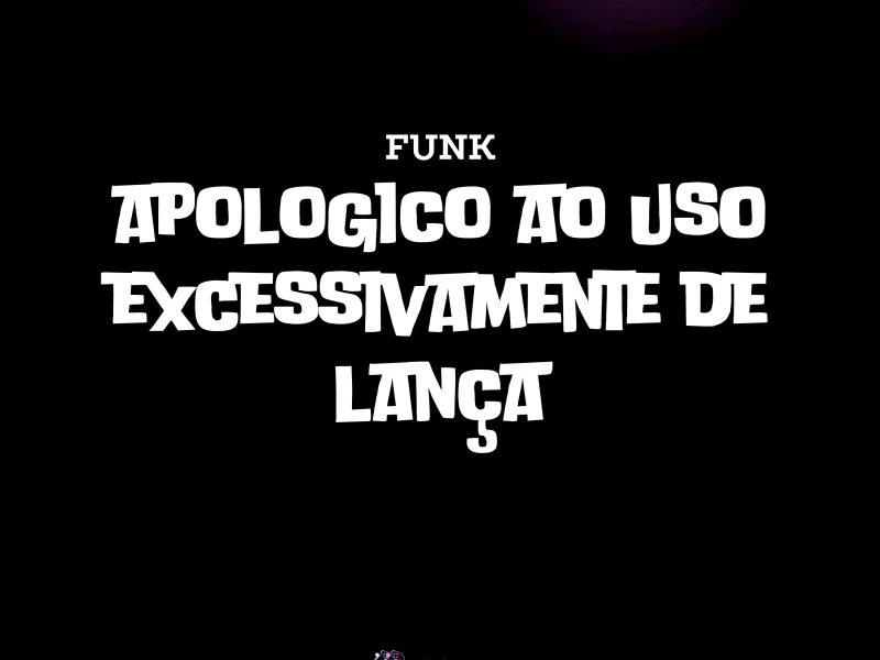 Funk Apologico ao Uso Excessivamente de Lança (Single)