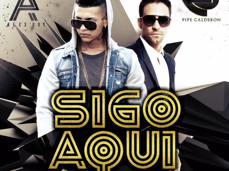 Sigo Aquí (feat. Pipe Calderón) (Single)