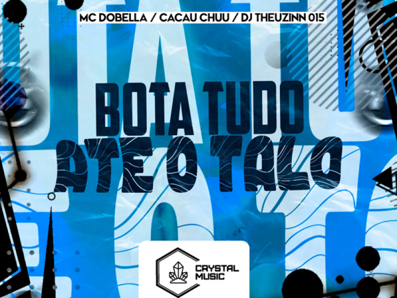 Bota Tudo Até o Talo (Single)