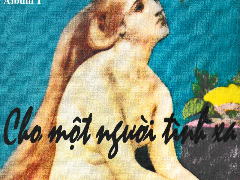 Cho Một Người Tình Xa, Vol. 1