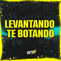 Levantandando Te Botando (Single)